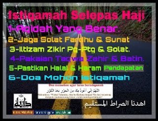 Poster Istiqamah Selepas Haji: akidah yang benar, jaga solat fardu dan sunat, iltizam zikir pagi petang dan solat, pakaian takwa zahir dan batin, pastikan halal dan haram pendapatan, doa mohon istiqamah