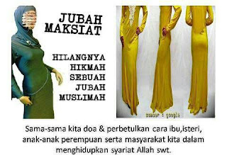 Poster “Jubah Maksiat: Hilangnya Hikmah Sebuah Jubah Muslimah” yang membandingkan jubah longgar dengan jubah ketat yang membentuk tubuh